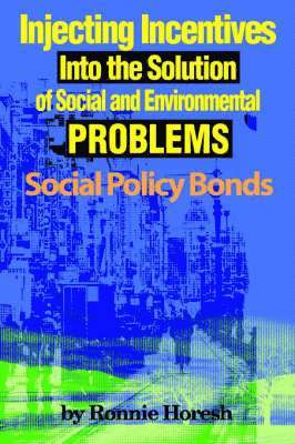 Injecting Incentives Into the Solution of Social and Environmental Problems 1