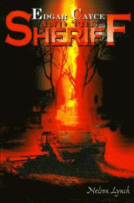 Nelson Lynch - Edgar Cayce and the Sheriff, Häftad