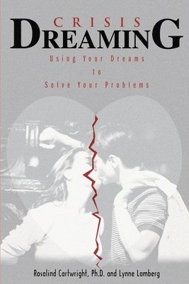 Rosalind Cartwright, Lynne Lamberg - Crisis Dreaming, Häftad