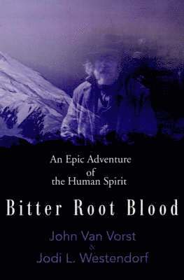 Bitter Root Blood 1