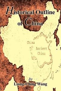 bokomslag Historical Outline of China