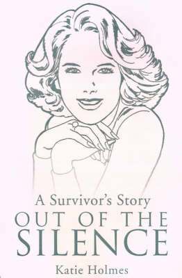 Katie Holmes - Survivor's Story Out of the Silence, Häftad