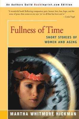 Martha Whitmore Hickman - Fullness of Time, Häftad