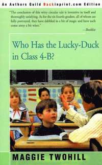 bokomslag Who Has the Lucky-Duck in Class 4-B?