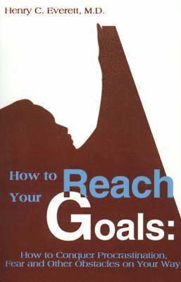 How to Reach Your Goals 1