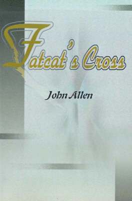 John Allen - Fatcat's Cross, Häftad