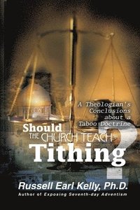 bokomslag Should the Church Teach Tithing?