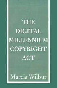 bokomslag The Digital Millennium Copyright ACT