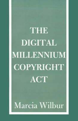 bokomslag The Digital Millennium Copyright ACT