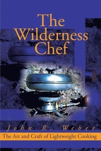 bokomslag The Wilderness Chef