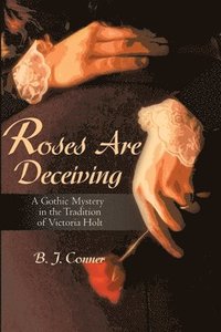 bokomslag Roses Are Deceiving