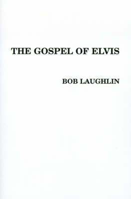 bokomslag The Gospel of Elvis