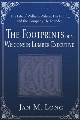 Footprints of a Wisconsin Lumber Executive 1