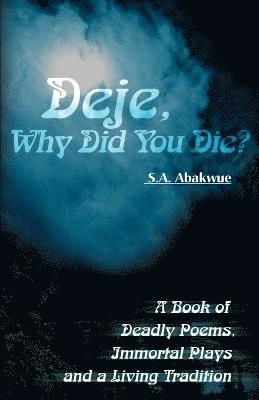 Deje, Why Did You Die? 1