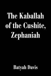 bokomslag The Kaballah of the Cushite, Zephaniah