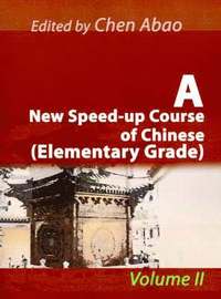 bokomslag A New Speed-Up Course of Chinese (Elementary Grade)