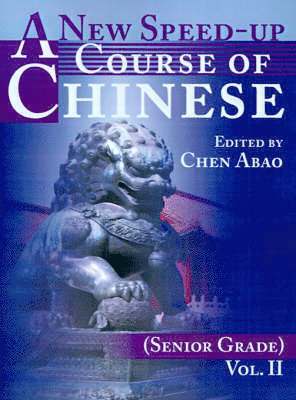 bokomslag New Speed-Up Course of Chinese (Senior Grade)