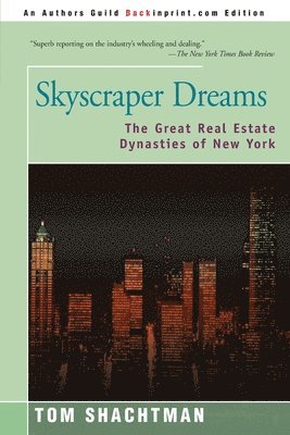 Tom Shachtman - Skyscraper Dreams, Häftad