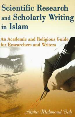 bokomslag Scientific Research and Scholarly Writing in Islam