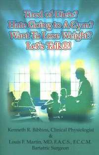 bokomslag Tired of Diets? Hate Going to a Gym? Want to Lose Weight? Let's Talk!