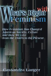 bokomslag What's Right with Feminism