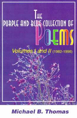 The Purple and Blue Collection of Poems 1