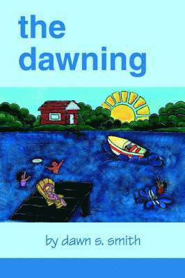 Dawn S Smith, Dawn S. Smith - Dawning, Häftad