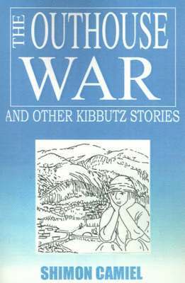bokomslag Outhouse War and Other Kibbutz Stories
