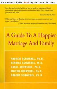 bokomslag A Guide to a Happier Marriage and Family
