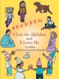bokomslag A-B-C-D-E-F-G: I Love the Alphabet and It Loves Me