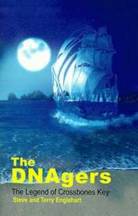 bokomslag The DNAgers: The Legend of Crossbones Key