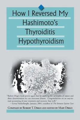 Mary Dirgo - How I Reversed My Hashimoto's Thyroiditis Hypothyroidism, Häftad. Tillgänglighet: Lägg i varukorg