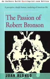 bokomslag The Passion of Robert Bronson