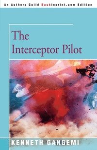 bokomslag The Interceptor Pilot