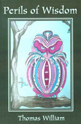 Thomas William - Perils of Wisdom, Häftad
