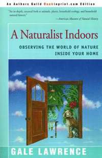 bokomslag A Naturalist Indoors