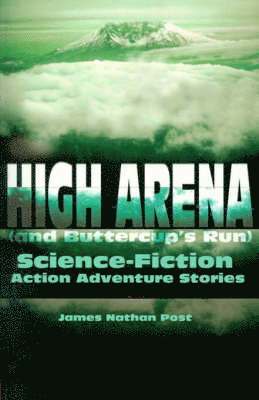 James Nathan Post - High Arena (and Buttercup's Run), Häftad