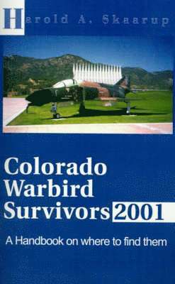 Harold a Skaarup - Colorado Warbird Survivors 2001, Häftad