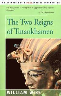 bokomslag The Two Reigns of Tutankhamen