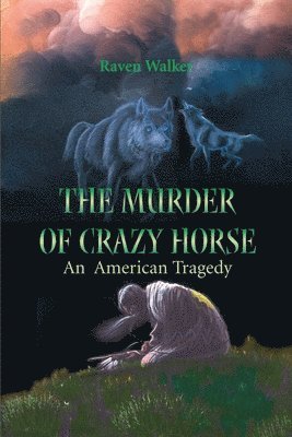 bokomslag The Murder of Crazy Horse