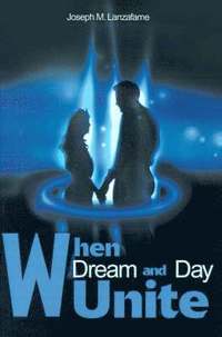 bokomslag When Dream and Day Unite