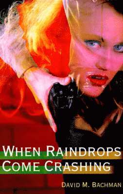 When Raindrops Come Crashing 1