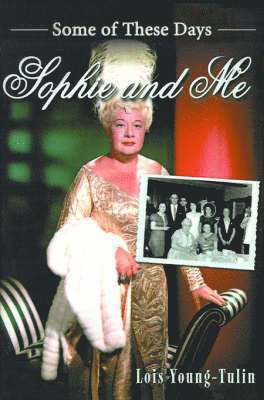 Lois Young-Tulin - Sophie and Me, Häftad
