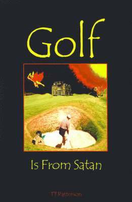 bokomslag Golf is from Satan