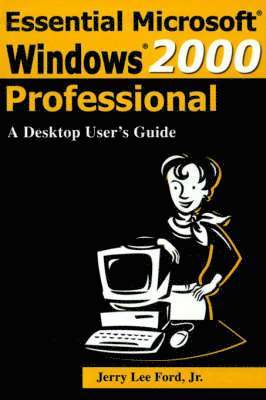 Essential Microsoft Windows 2000 Professional 1