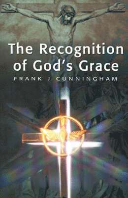 bokomslag The Recognition of God's Grace