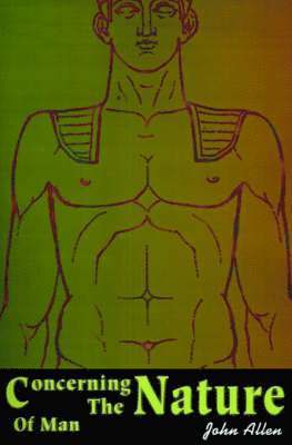 John Allen - Concerning the Nature of Man, Häftad