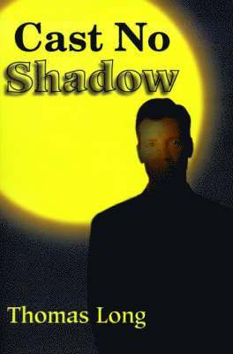 Thomas Long - Cast No Shadow, Häftad