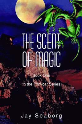 Jay Seaborg - Scent of Magic, Häftad
