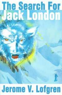 bokomslag The Search for Jack London
